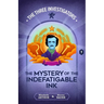 The Mystery of the Indefatigable Ink