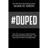 #Duped: How the Anti-gun Lobby Exploits the Parkland School Shooting-and How Gun Owners Can Fight Back