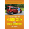 Driving On the Sunny Side With 10,000 Strangers: Celebrating The Lives of My Uber/Lyft Riders