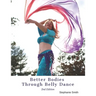 Better Bodies Through Belly Dance