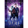 Bad Wolf: A Snarky Paranormal Detective Story