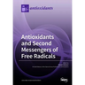 Antioxidants and Second Messengers of Free Radicals