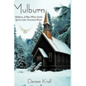 Mulburn: Mulburn, A Place Where Gentle Spirits Calm Torrential Winds