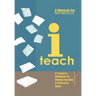 I Teach: A Teacher's Handbook on Making Teaching a Profession Again