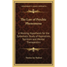 The Law of Psychic Phenomena: A Working Hypothesis for the Systematic Study of Hypnotism, Spiritism and Mental Therapeutics