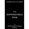 The Expendable Few: A Spinward Fringe Novel