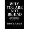 Why You Are Not Behind: The Science of First-Generation Black Wealth