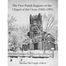 The First Parish Register of the Chapel of the Cross (1842 - 1881)