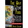 The Way of the Creative Fool: How to Bust Through Your Blocks and Unleash Your Full Creative Potential...in 121/2 Super-Simple Steps!