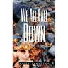 We All Fall Down