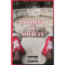 Product Of Society