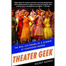 Theater Geek: The Real Life Drama of a Summer at Stagedoor Manor