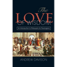 The Love of Wisdom: An Introduction to Philosophy for Theologians