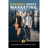 Bananas About Marketing: How to Attract a Whole Bunch of Happy Clients