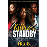 Killaz On Standby: Nature of the Beast