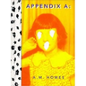 A.M. Homes: Appendix a