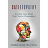 Satietopathy: It's Not Your Fault That You're Overweight