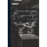 Police Records: Their Installation and Use