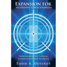 Expansion for Ascending Consciousness: Understanding the Universe, Consciousness, and Ascension
