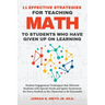 11 Effective Strategies For Teaching Math to Students Who Have Given Up On Learning