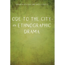 Ode to the City - An Ethnographic Drama