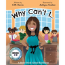 Why Can't I?: A Story Book About Kindness (Book #2)