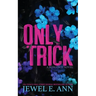 Only Trick