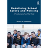 Redefining School Safety and Policing: A Transformative Four-Pillar Model