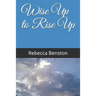 Wise Up to Rise Up