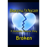 Broken: A Domestic Violence Story