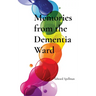 Memories from the Dementia Ward: Large Print Edition