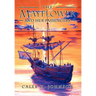 The Mayflower and Her Passengers