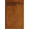 A Book Of Scents And Dishes (A Vintage Cookery Books Classic)
