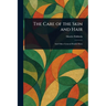 The Care of the Skin and Hair