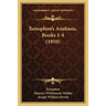 Xenophon's Anabasis, Books 1-4 (1910)