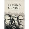 Raising Genius: Mozart, Einstein, Jobs