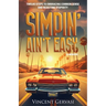 Simpin' Ain't Easy: Twelve Steps to Embracing Common Sense and Rejecting Stupidity