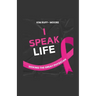 I Speak Life: (Seeking The Great Physician)