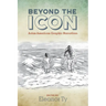 Beyond the Icon: Asian American Graphic Narratives