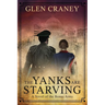 The Yanks Are Starving: A Novel of the Bonus Army