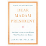 Dear Madam President