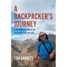 A Backpacker's Journey: A Reporter's Walk on the Wild Side of Life