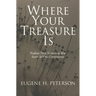 Where Your Treasure Is: Psalms that Summon You from Self to Community