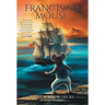 Francisco Mouse: Treason Below Decks