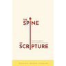 The Spine of Scripture: God's Kingdom from Eden to Eternity