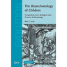 The Bioarchaeology of Children: Perspectives from Biological and Forensic Anthropology