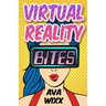 Virtual Reality Bites