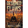 Designed by Flaws