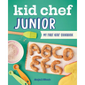 Kid Chef Junior: My First Kids' Cookbook
