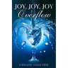 Joy, Joy, Joy Overflow